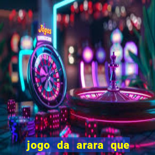 jogo da arara que ganha dinheiro